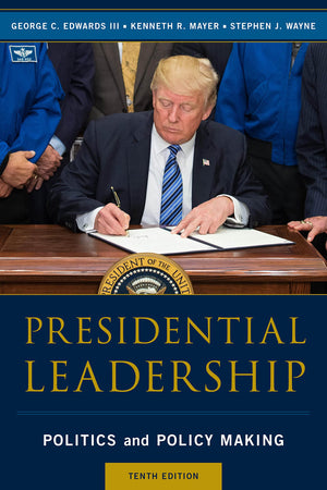 Presidential Leadership: Politics and Policy Making,Used