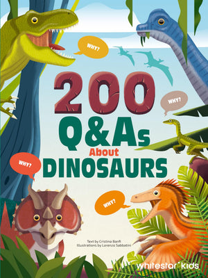 200 Q&As About Dinosaurs (Whitestar Kids: 200 Q&as)