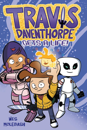 Travis Daventhorpe Gets A Life! (Travis Daventhorpe For The Win!, 3)