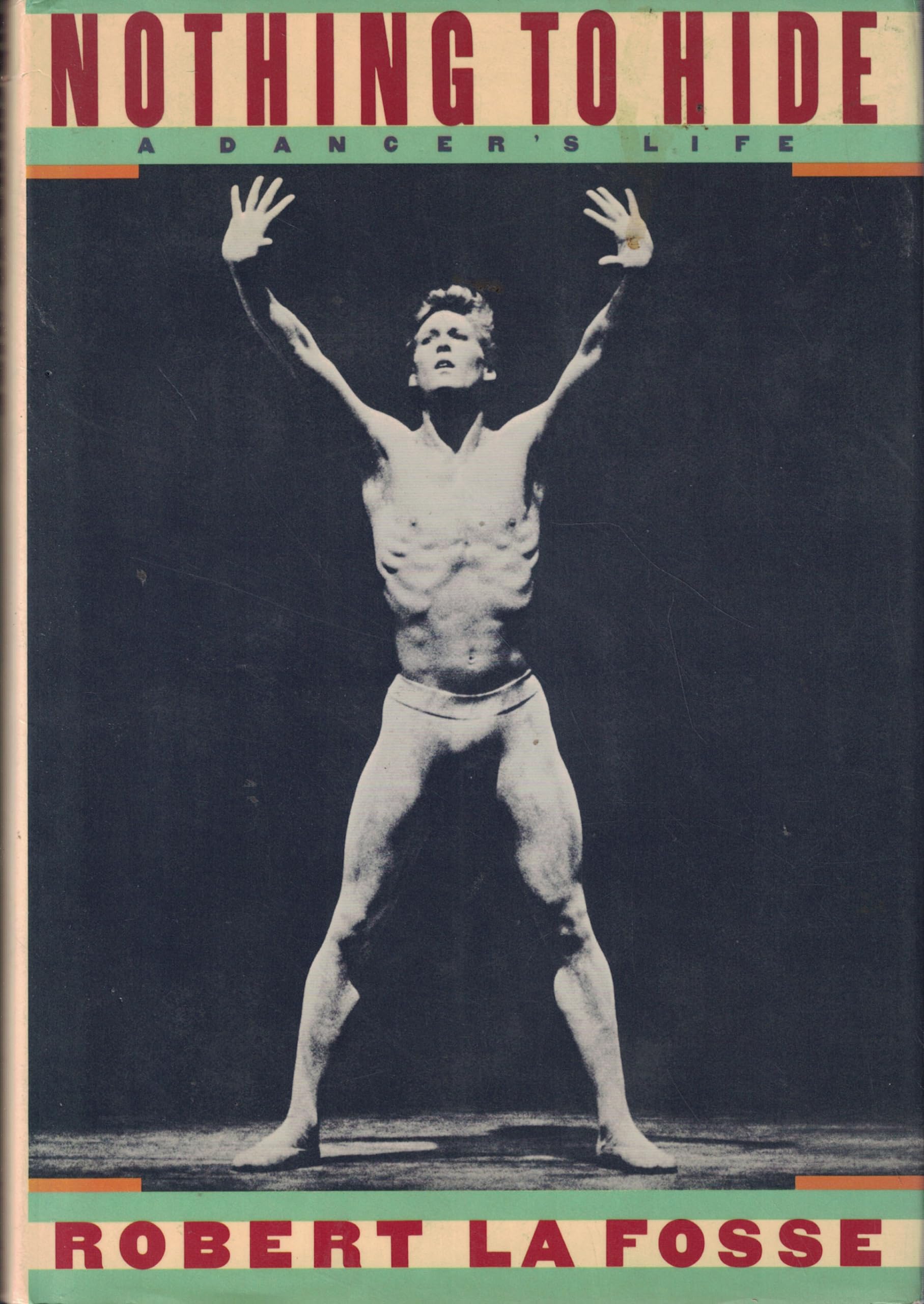 Nothing to Hide: A Dancer's Life,Used