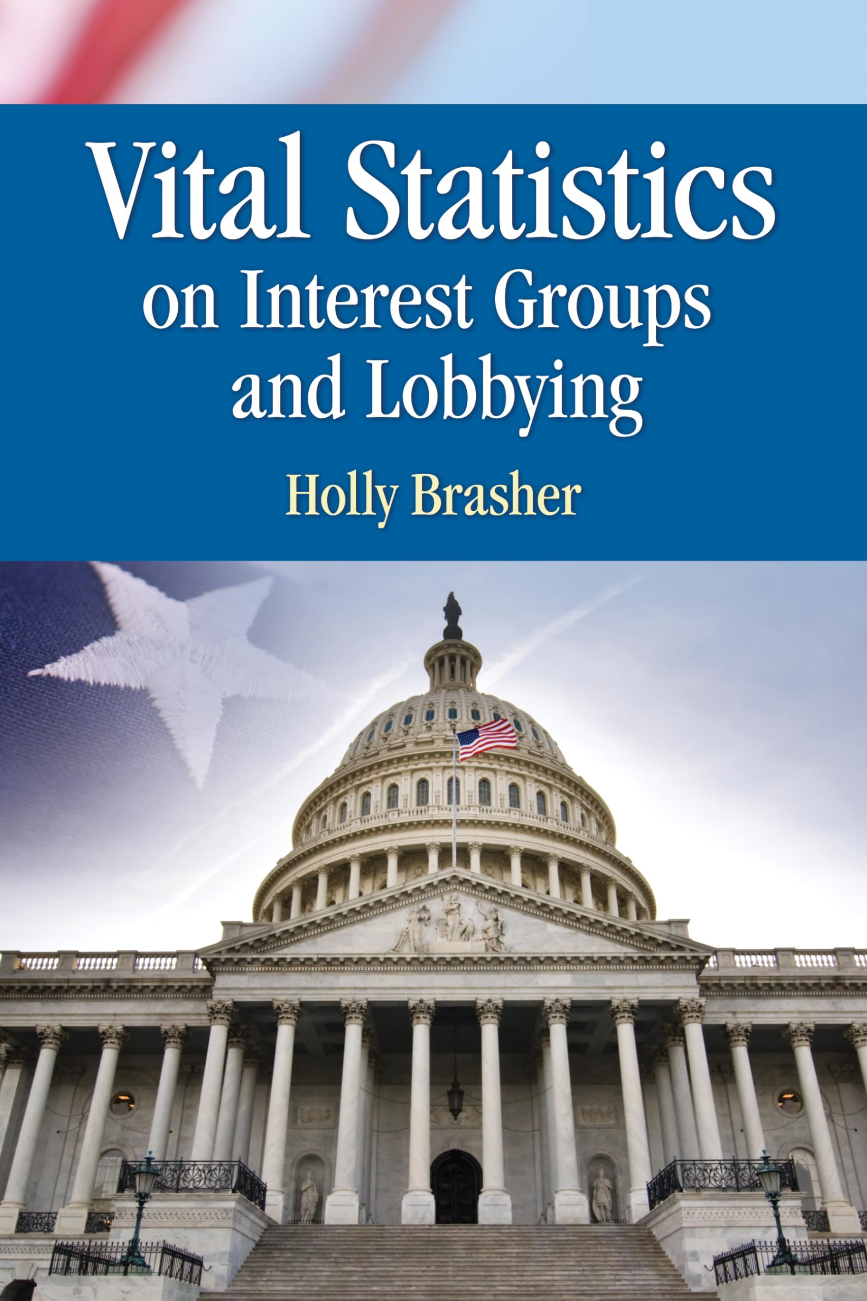 Vital Statistics on Interest Groups and Lobbying,Used