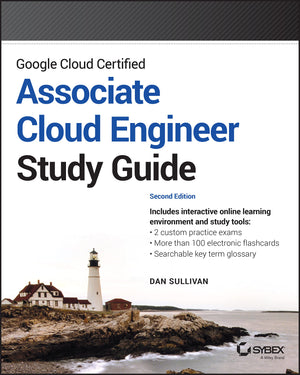 Google Cloud Certified Associate Cloud Engineer Study Guide (Sybex Study Guide),Used