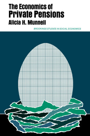 The Economics Of Private Pensions (Studies In Social Economics),Used