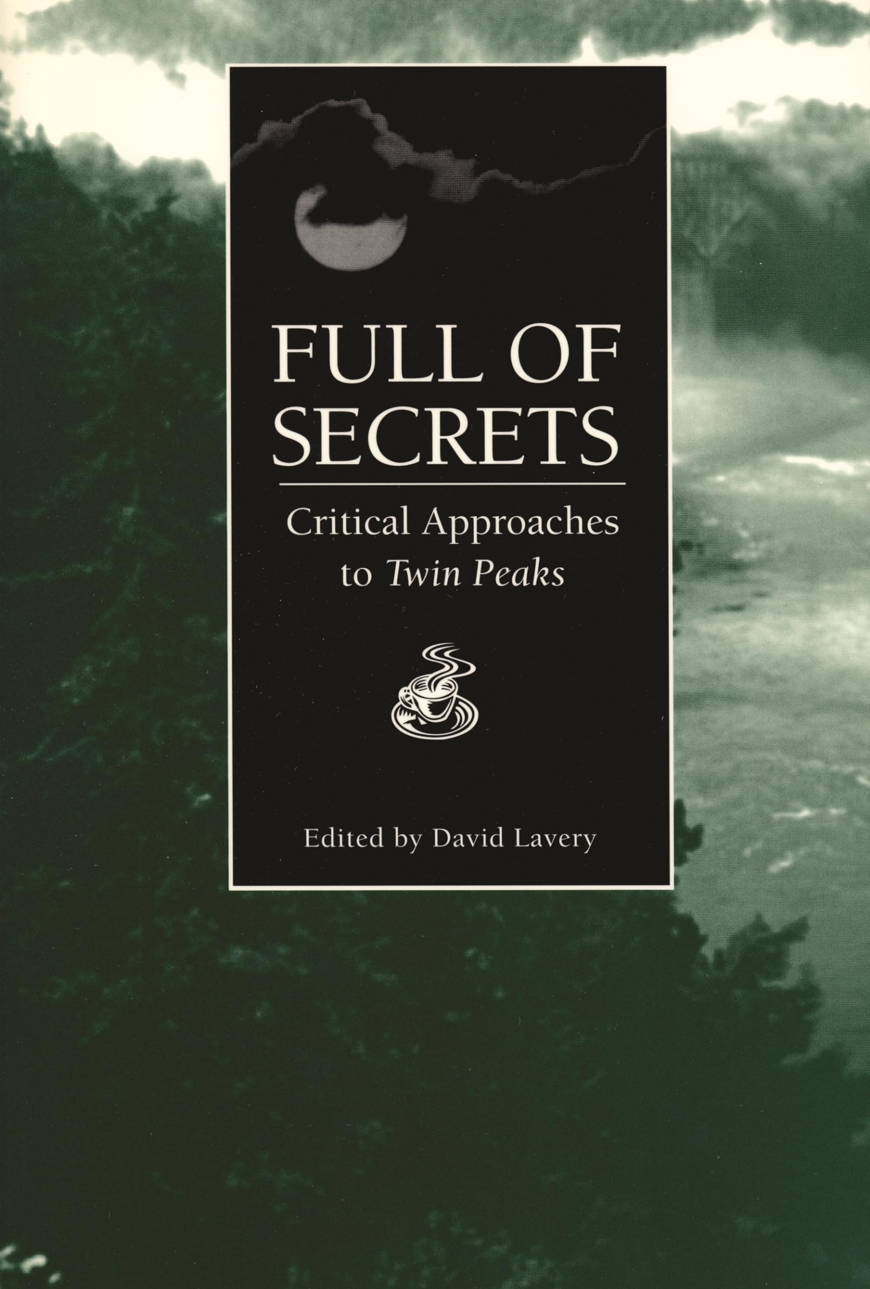 Full of Secrets: Critical Approaches to Twin Peaks (Contemporary Approaches to Film and Media Studies),Used