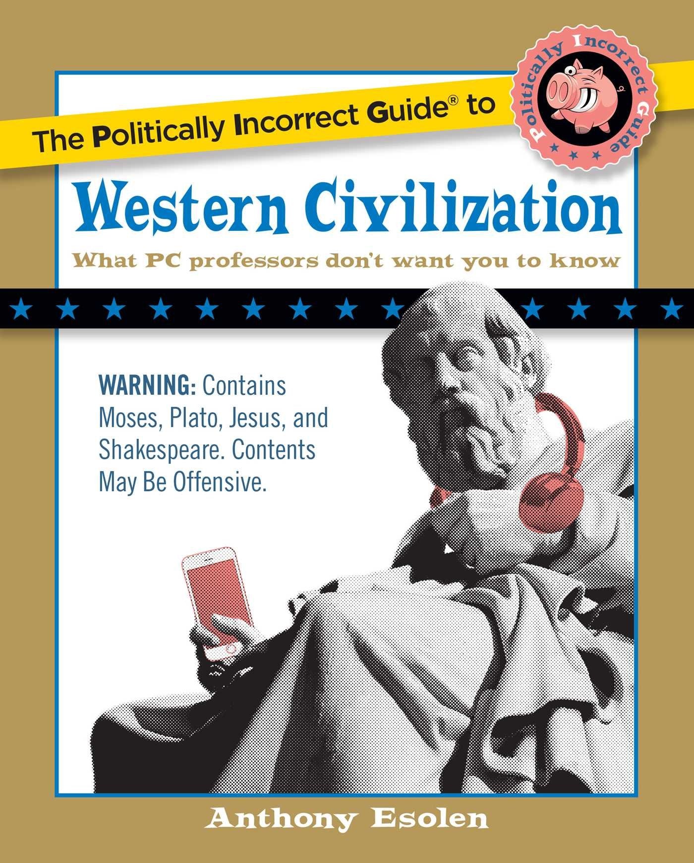The Politically Incorrect Guide to Western Civilization (The Politically Incorrect Guides),Used