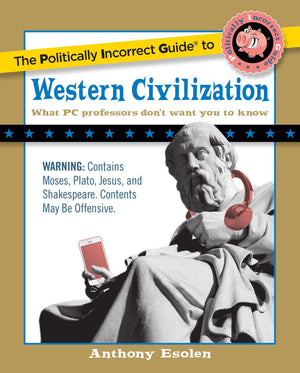 The Politically Incorrect Guide to Western Civilization (The Politically Incorrect Guides),Used