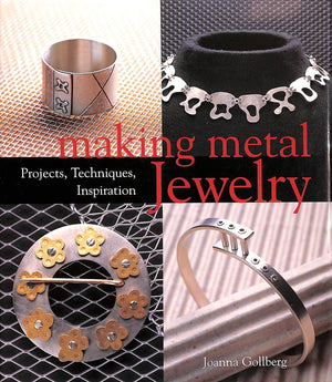 Making Metal Jewelry: Projects, Techniques, Inspiration,New