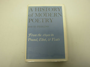 A History of Modern Poetry, Volume I: From the 1890s to the High Modernist Mode,Used