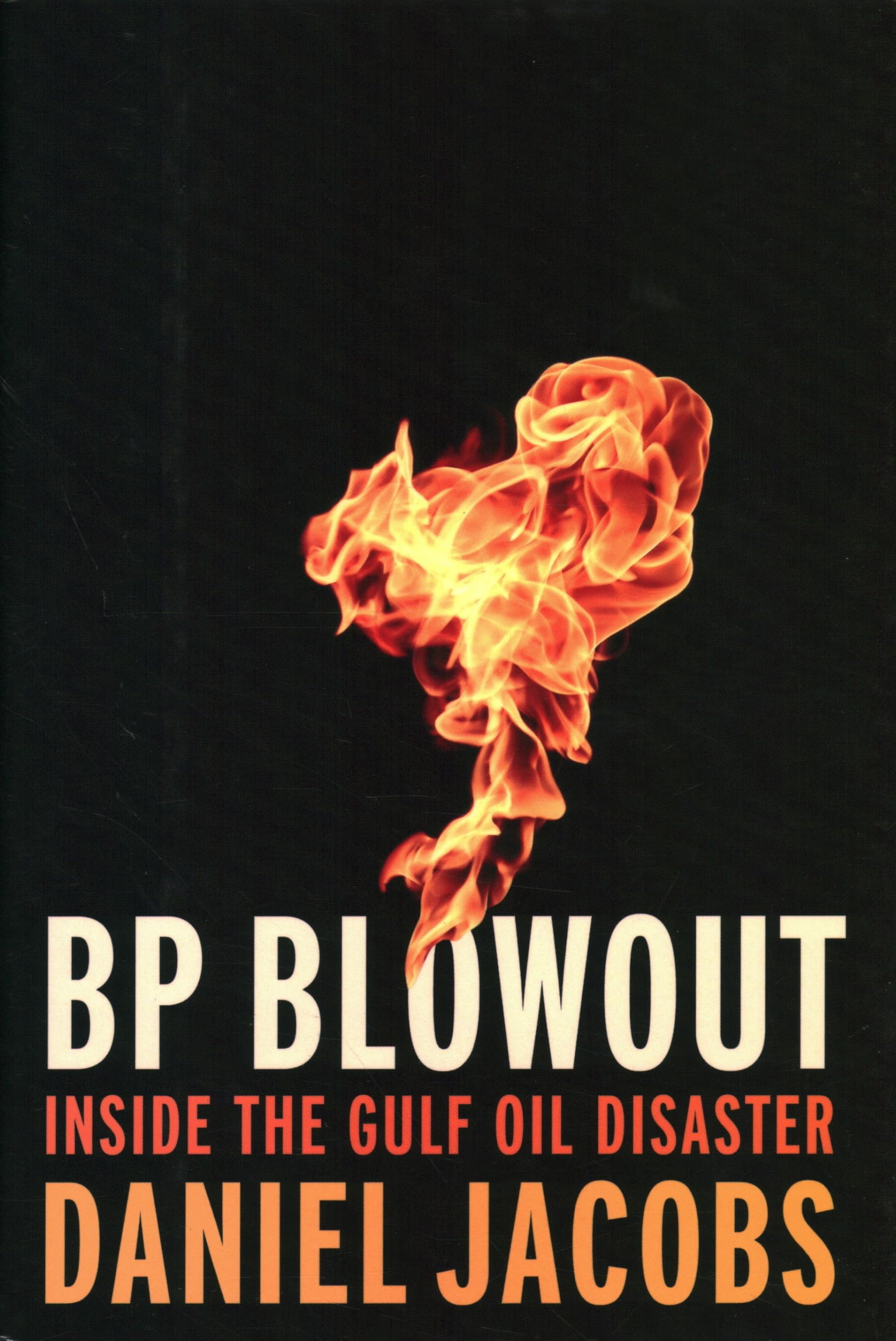 Bp Blowout: Inside The Gulf Oil Disaster,Used