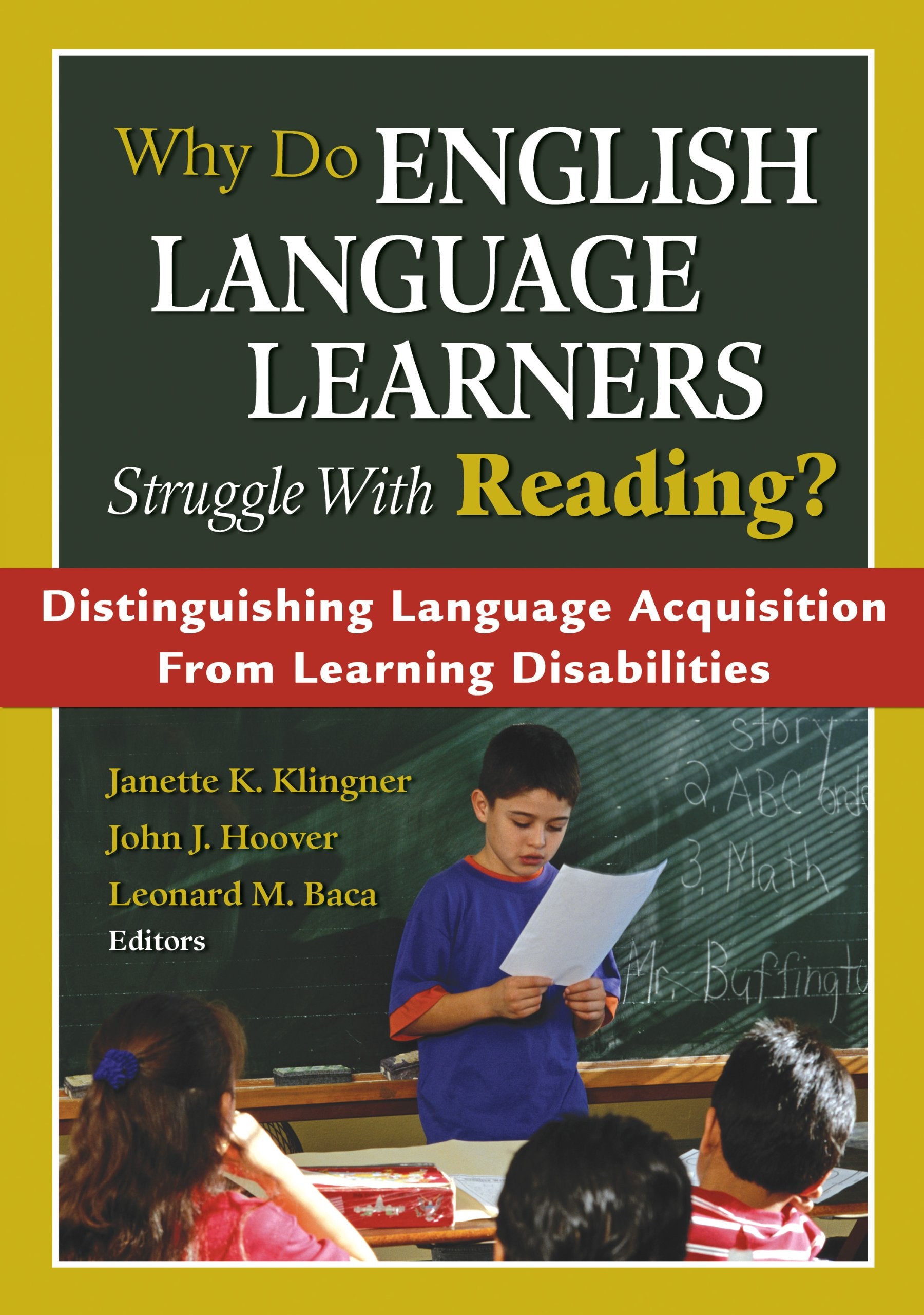 Why Do English Language Learners Struggle With Reading?: Distinguishing Language Acquisition From Learning Disabilities,New