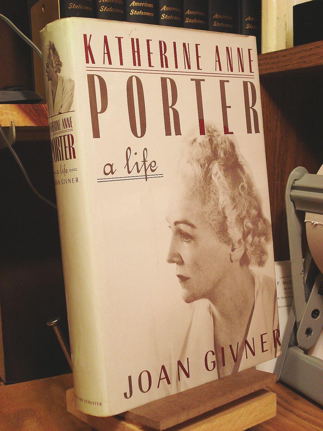 Katherine Anne Porter: A Life,New