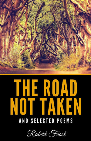 The Road Not Taken And Selected Poems,Used