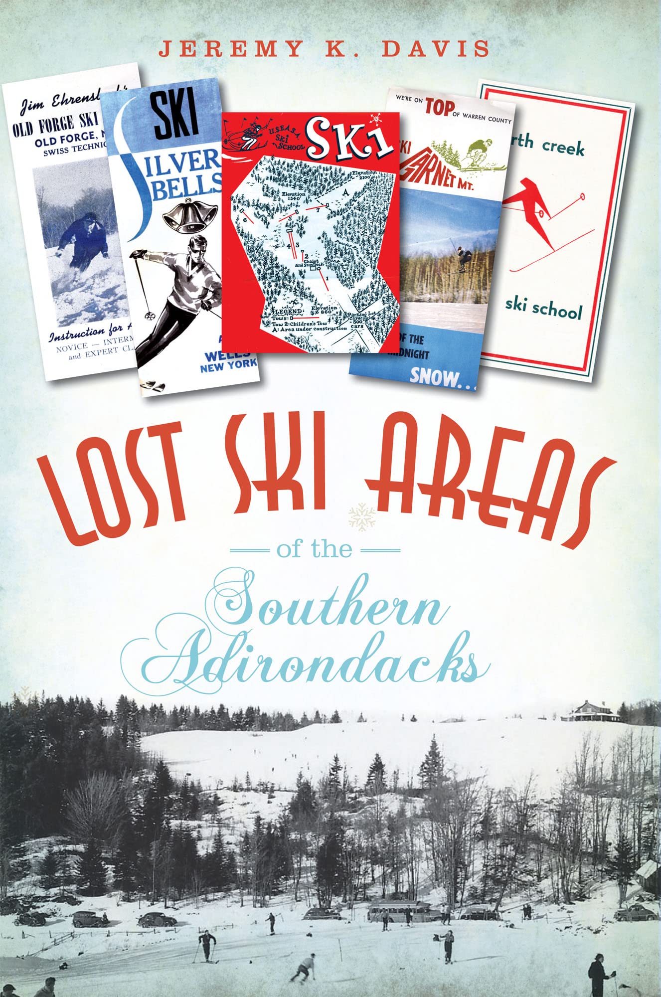 Lost Ski Areas of the Southern Adirondacks,Used