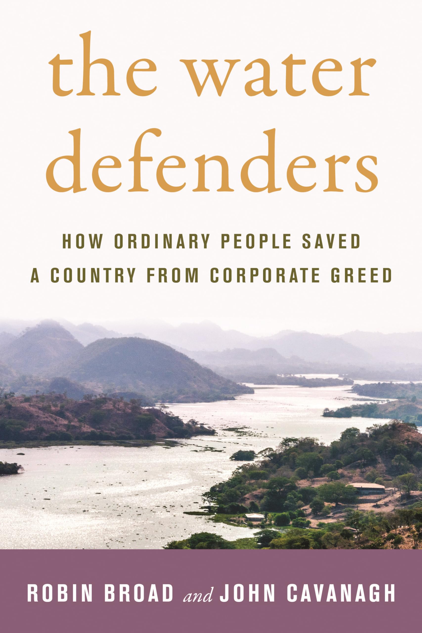 The Water Defenders: How Ordinary People Saved A Country From Corporate Greed,Used