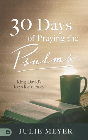 30 Days of Praying the Psalms: King Davids Keys for Victory,Used