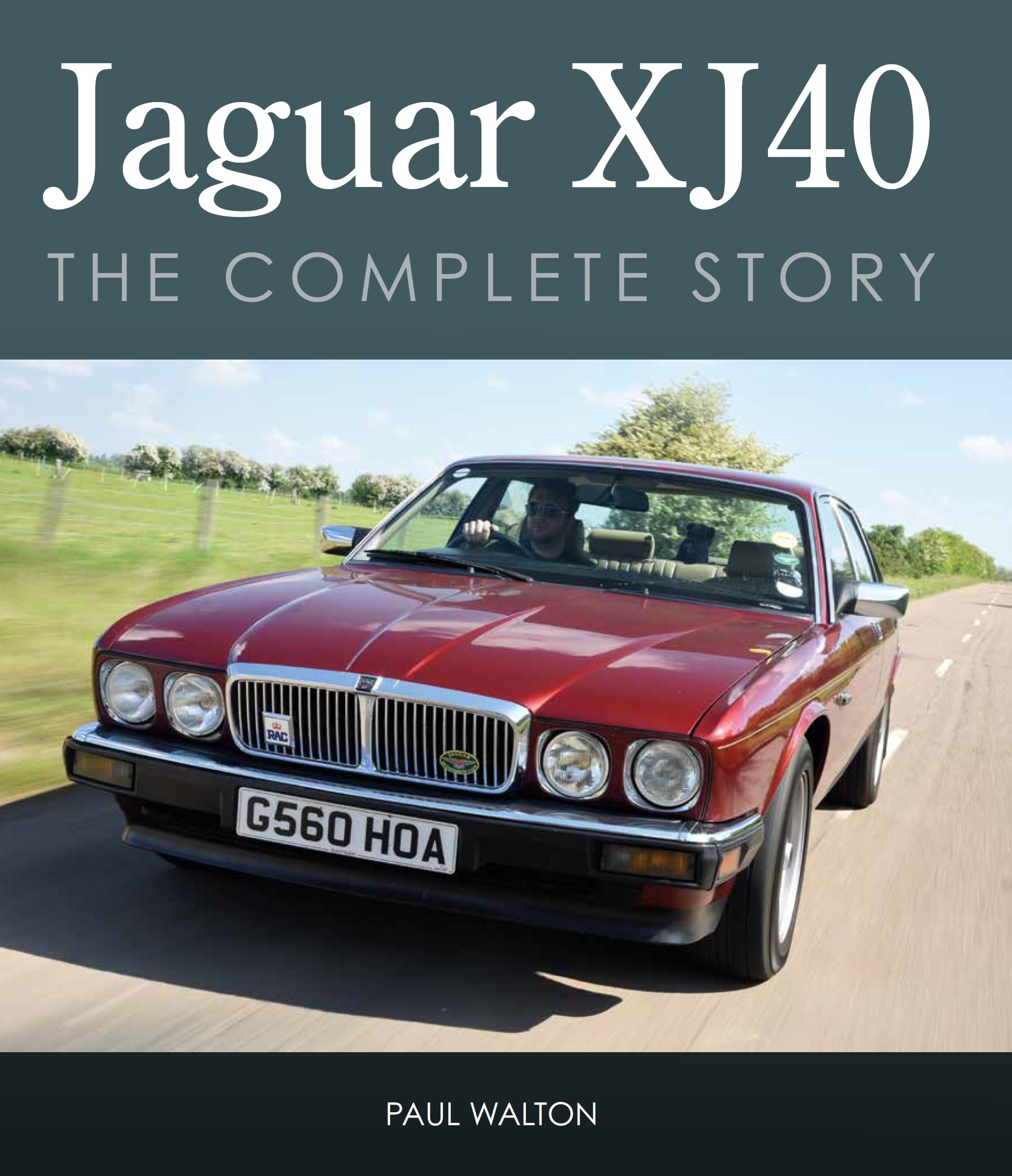 Jaguar Xj40: The Complete Story
