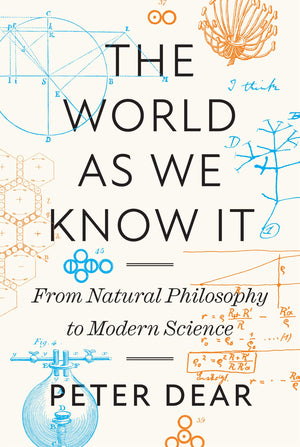 The World As We Know It: From Natural Philosophy To Modern Science