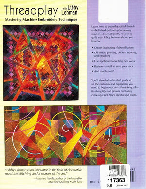 Threadplay With Libby Lehman: Mastering Machine Embroidery Techniques,Used