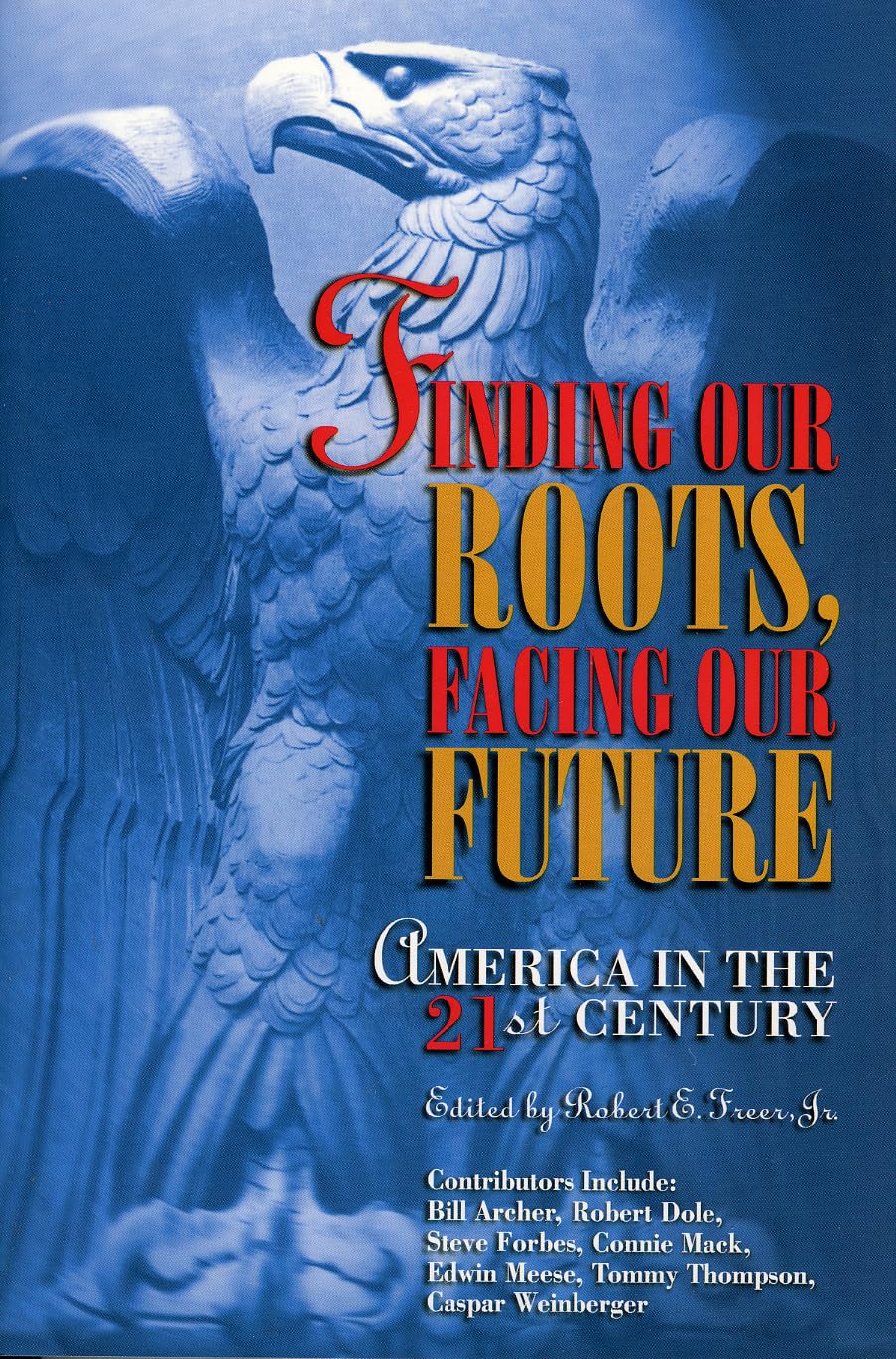 Finding Our Roots, Facing Our Future: America in the 21st Century,Used