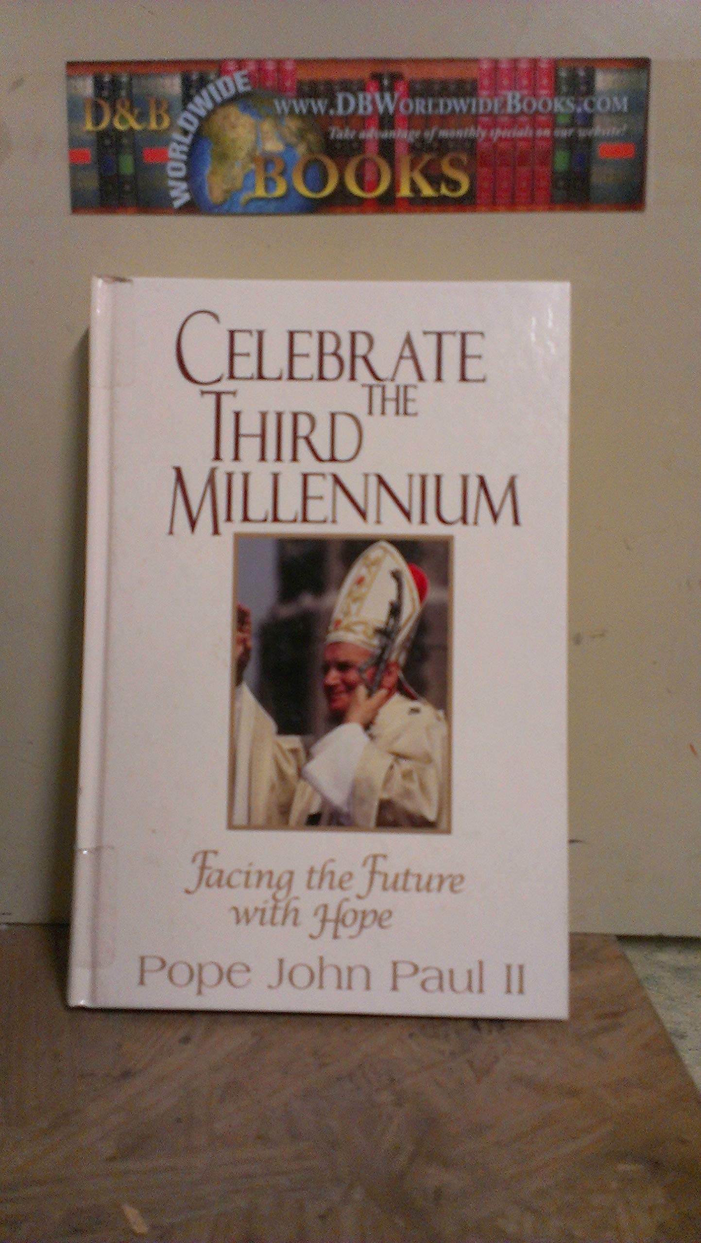 Celebrate the Third Millennium: Facing the Future With Hope,Used