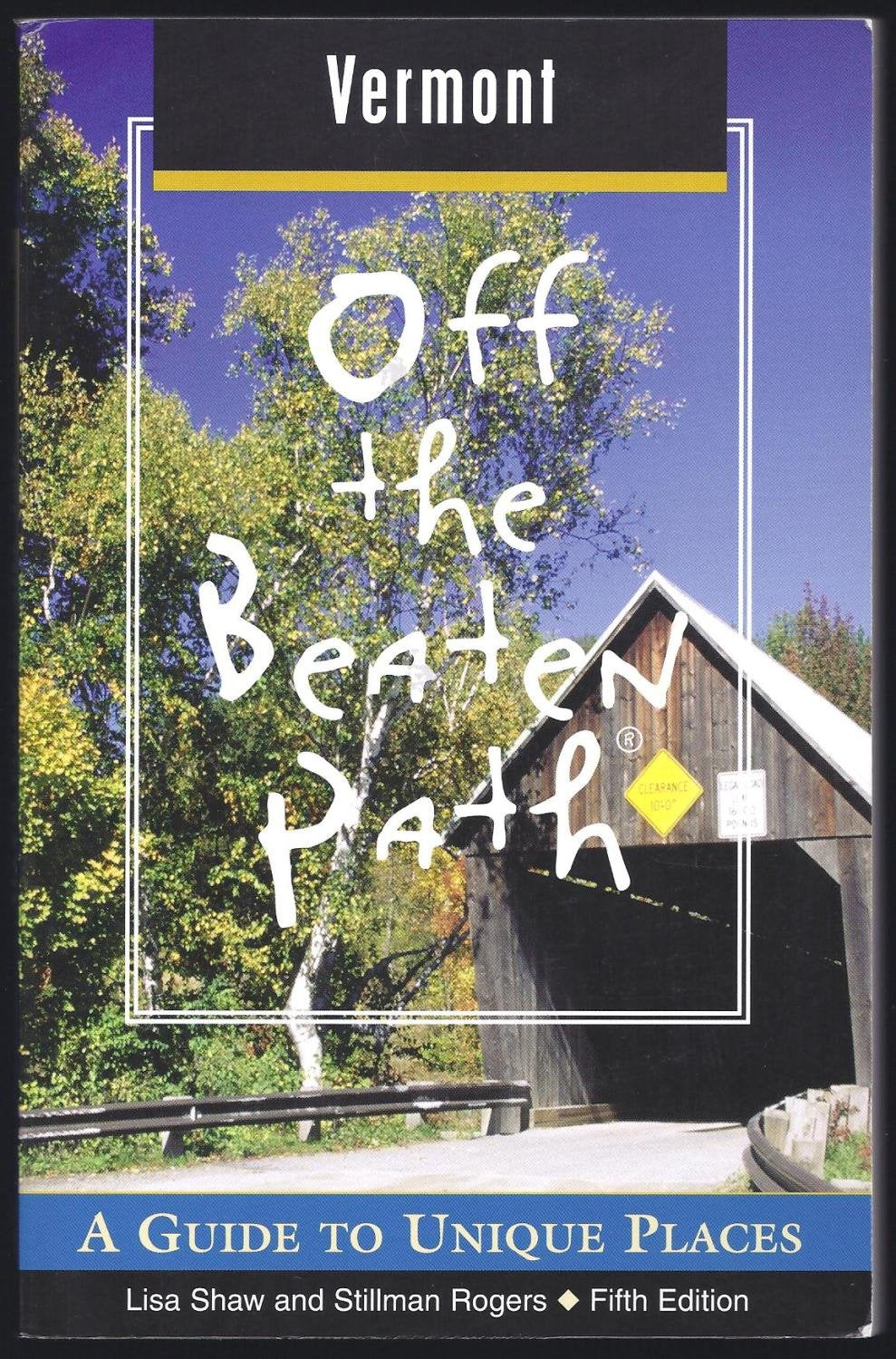 Vermont Off the Beaten Path, 5th: A Guide to Unique Places (Off the Beaten Path Series),Used