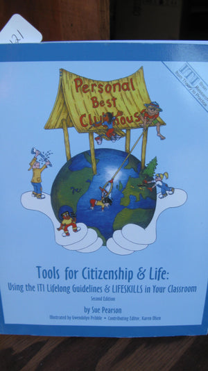 Tools for Citizenship & Life: Using the ITI Lifelong Guidelines & Lifeskills in Your Classroom,Used