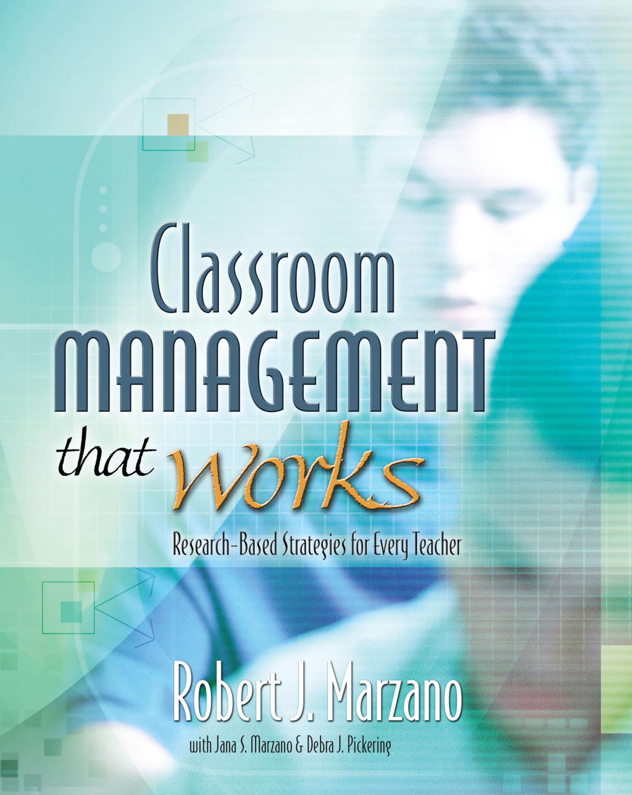 Classroom Management That Works: ResearchBased Strategies for Every Teacher,New