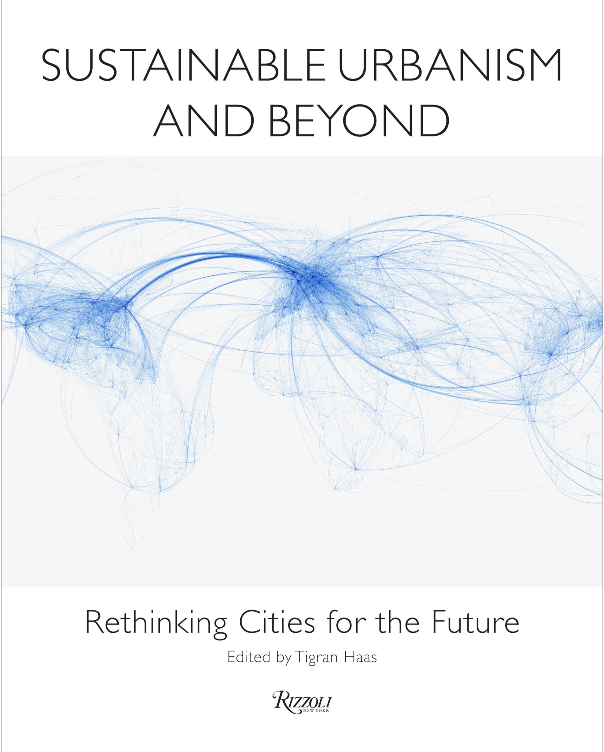 Sustainable Urbanism And Beyond: Rethinking Cities For The Future,Used