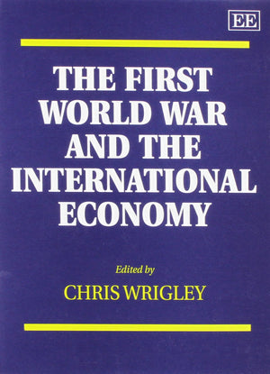 The First World War and the International Economy,Used
