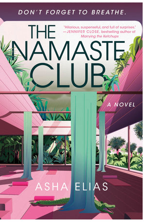 The Namaste Club: A Novel