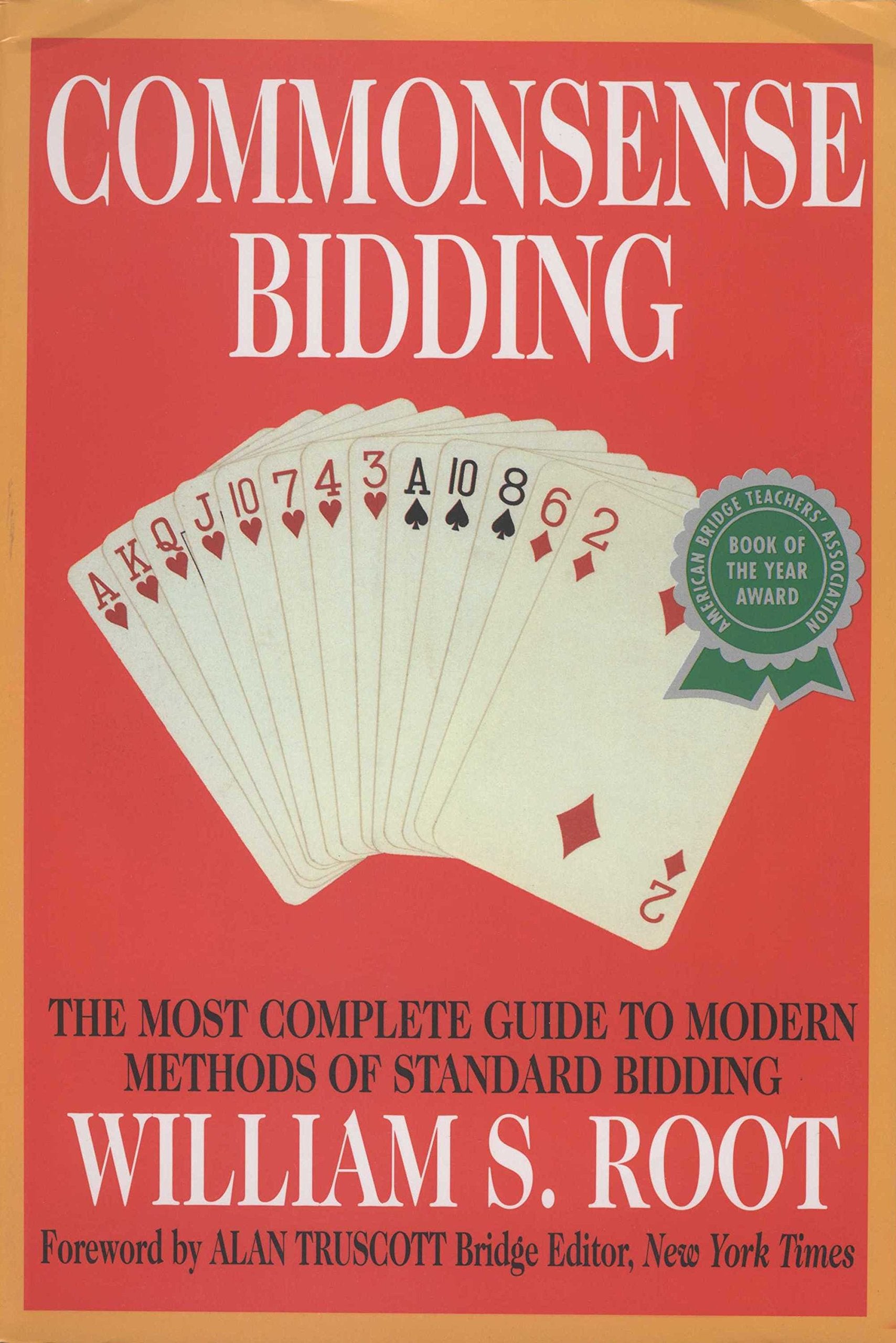 Commonsense Bidding: The Most Complete Guide to Modern Methods of Standard Bidding,Used