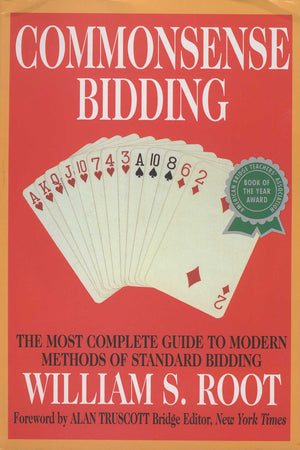 Commonsense Bidding: The Most Complete Guide to Modern Methods of Standard Bidding,Used