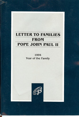 Letter to Families from Pope John Paul II: 1994 Year of the Family,New