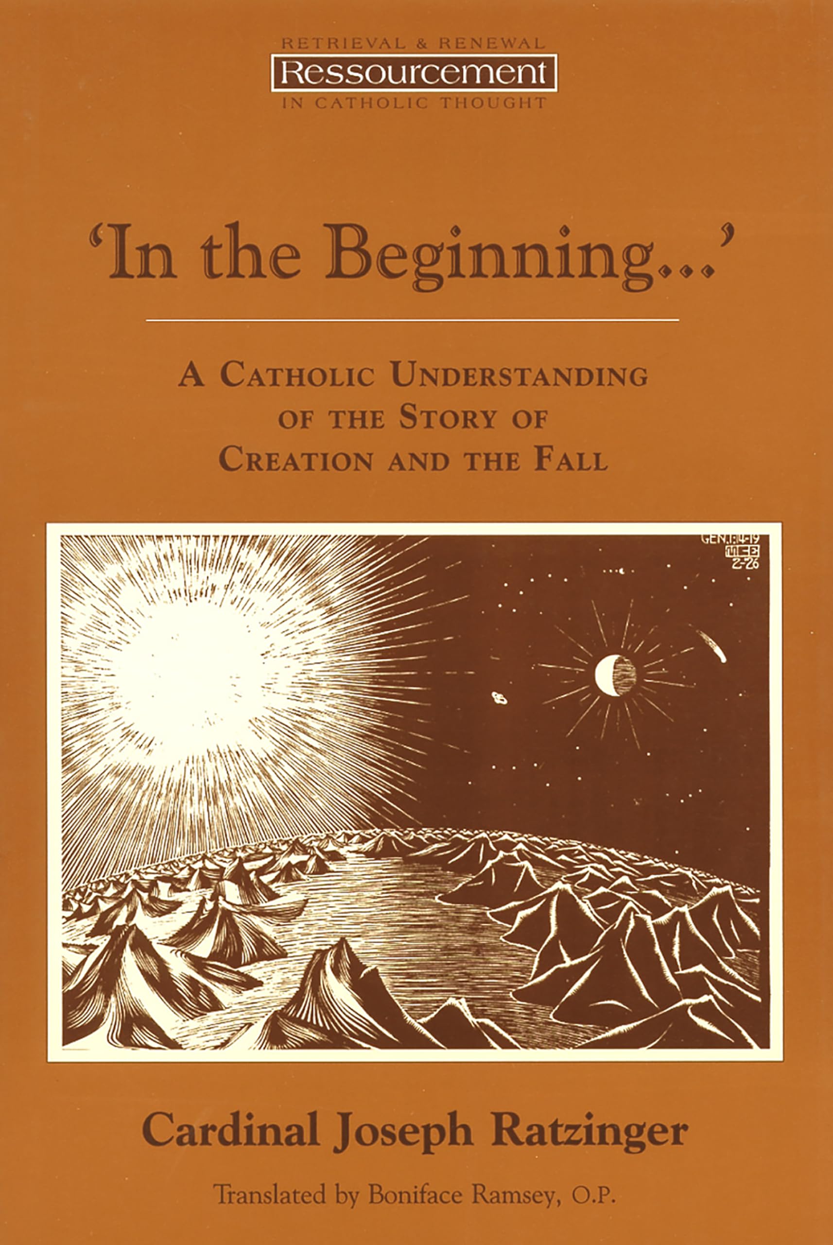 In The Beginning?': A Catholic Understanding Of The Story Of Creation And The Fall (Ressourcement: Retrieval And Renewal In Cath
