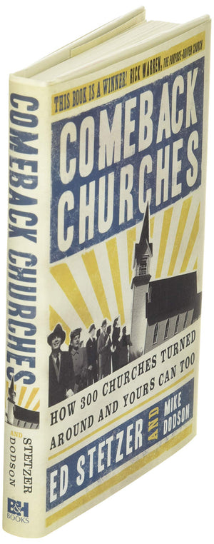 Comeback Churches: How 300 Churches Turned Around And Yours Can, Too