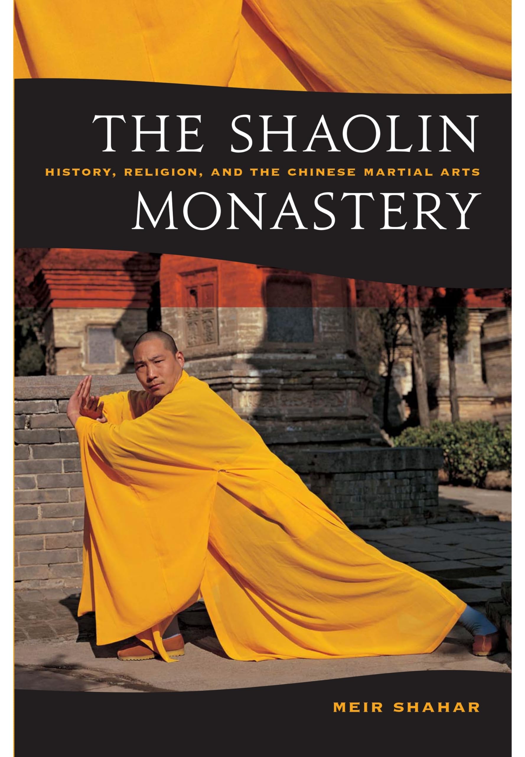 The Shaolin Monastery: History, Religion, And The Chinese Martial Arts