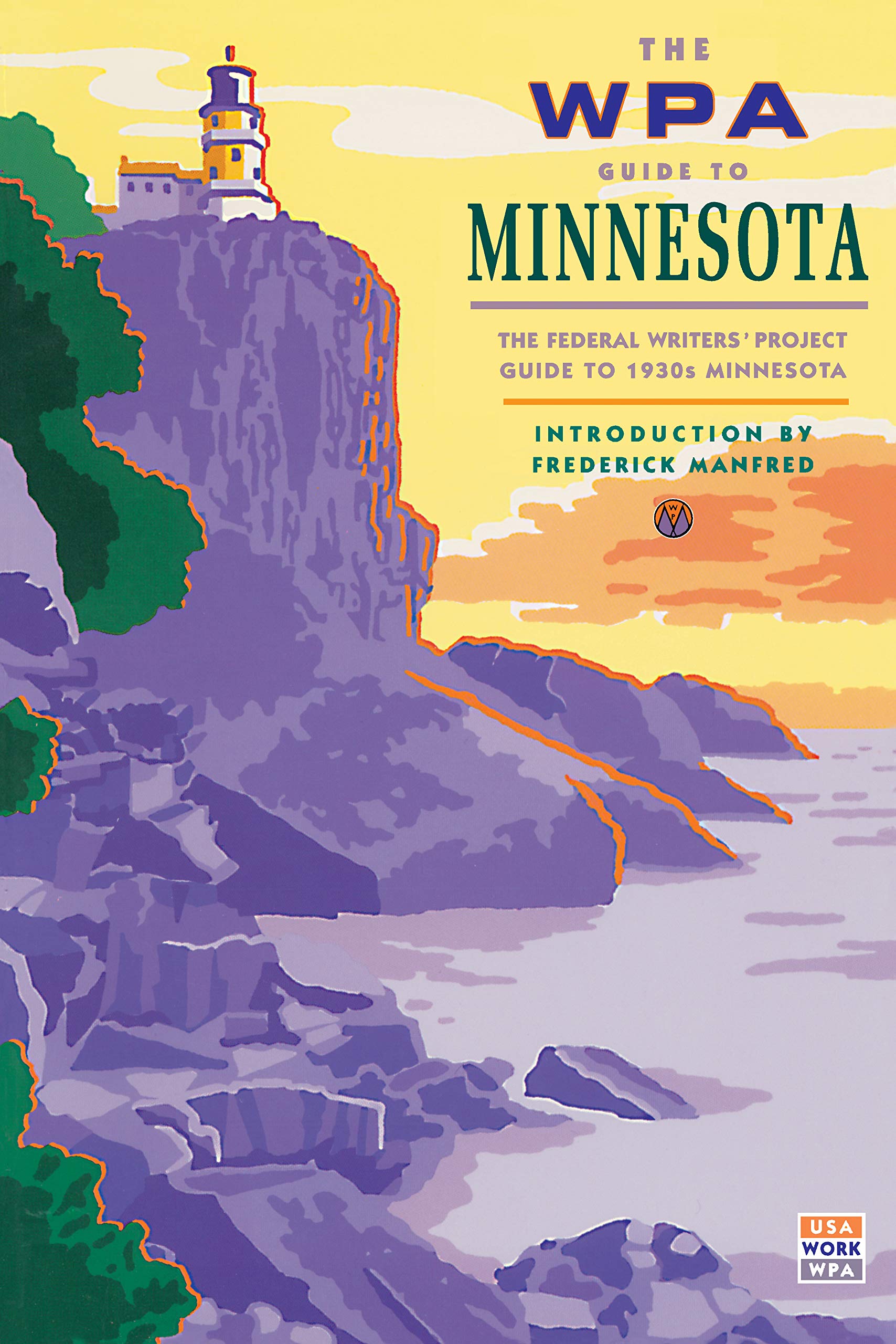 The WPA Guide to Minnesota: The Federal Writers' Project Guide to 1930s Minnesota,Used