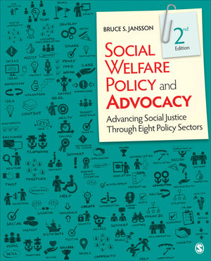 Social Welfare Policy and Advocacy: Advancing Social Justice Through Eight Policy Sectors,Used