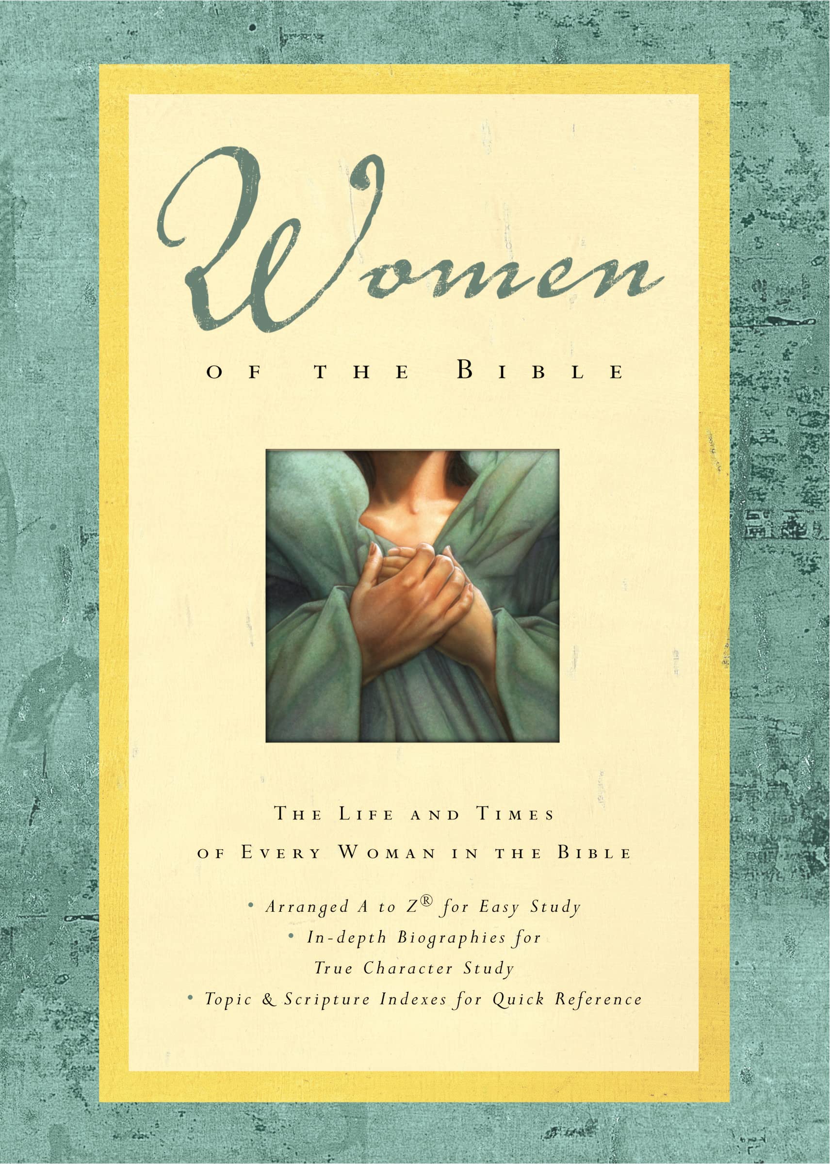 Women Of The Bible: The Life And Times Of Every Woman In The Bible
