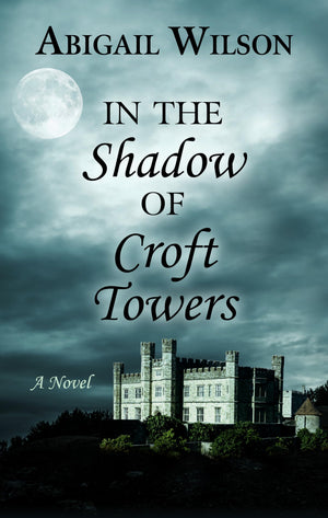 In the Shadow of Croft Towers (Thorndike Press Large Print Christian Fiction),Used