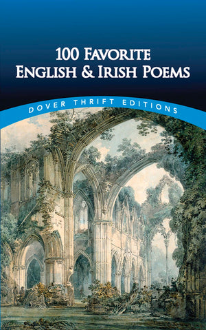 100 Favorite English And Irish Poems (Dover Thrift Editions: Poetry),New