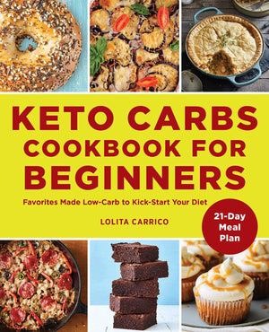Keto Carbs Cookbook For Beginners: Favorites Made Low Carb To Kickstart Your Diet,Used