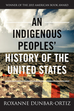 An Indigenous Peoples' History Of The United States (Revisioning History),New