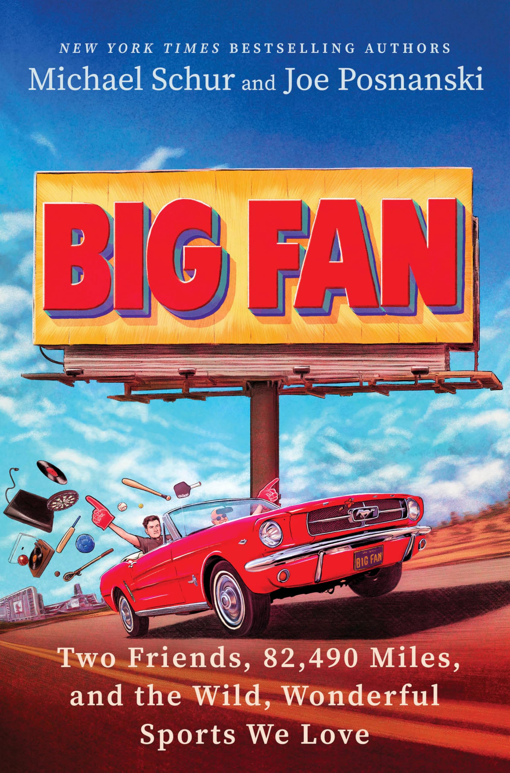 Big Fan: Two Friends, 82,490 Miles, And The Wild, Wonderful Sports We Love