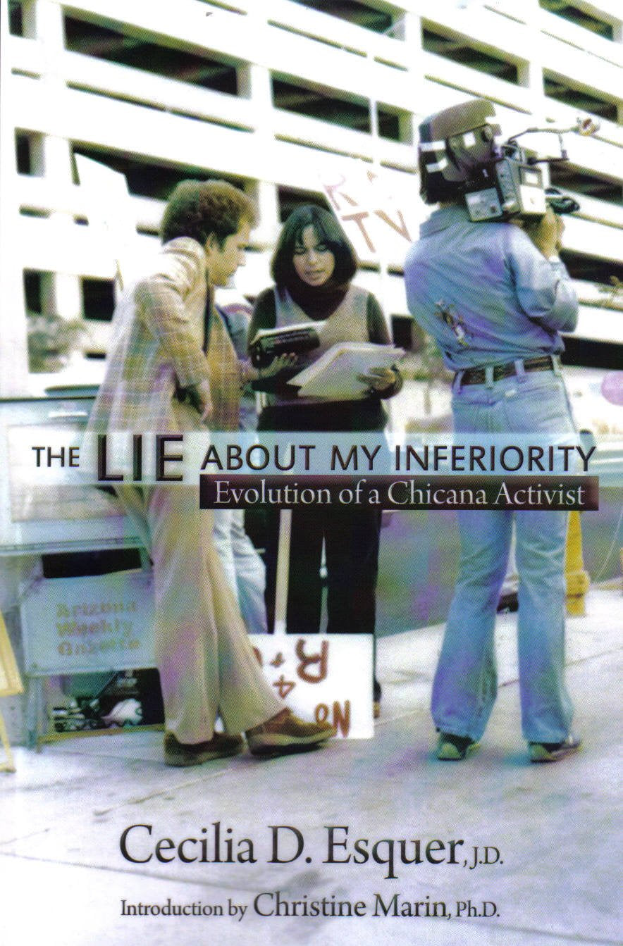 The Lie About My Inferiority, Evolution Of A Chicana Activist (Our History, Our Words),Used