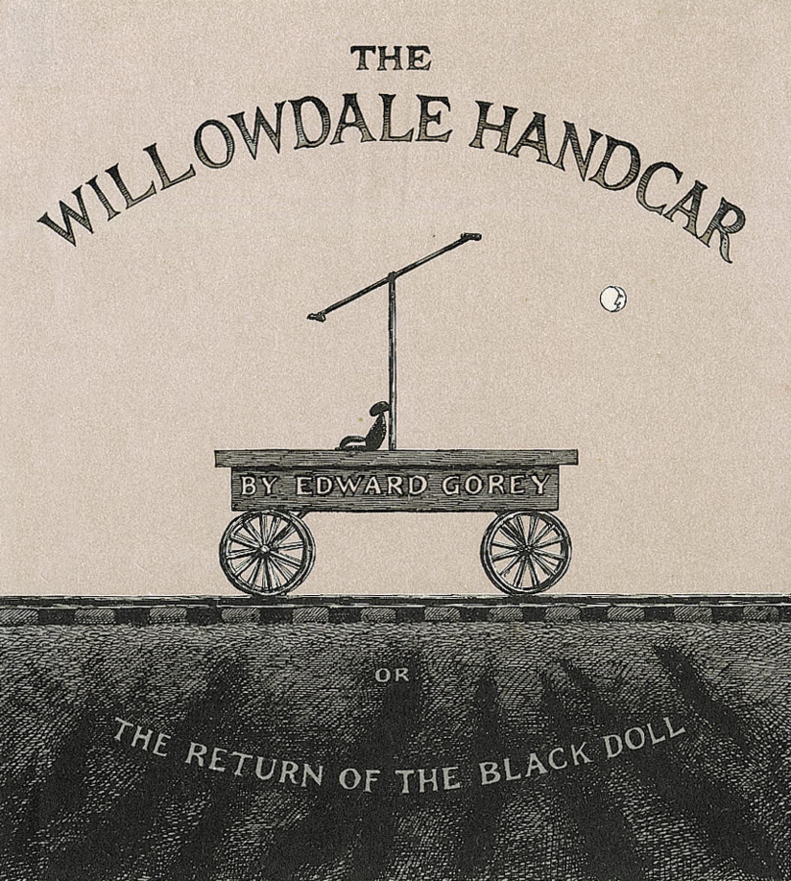 The Willowdale Handcar: or the Return of the Black Doll,Used
