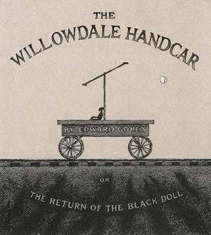 The Willowdale Handcar: or the Return of the Black Doll,Used