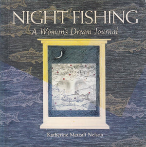 Night Fishing: A Woman's Dream Journal,Used
