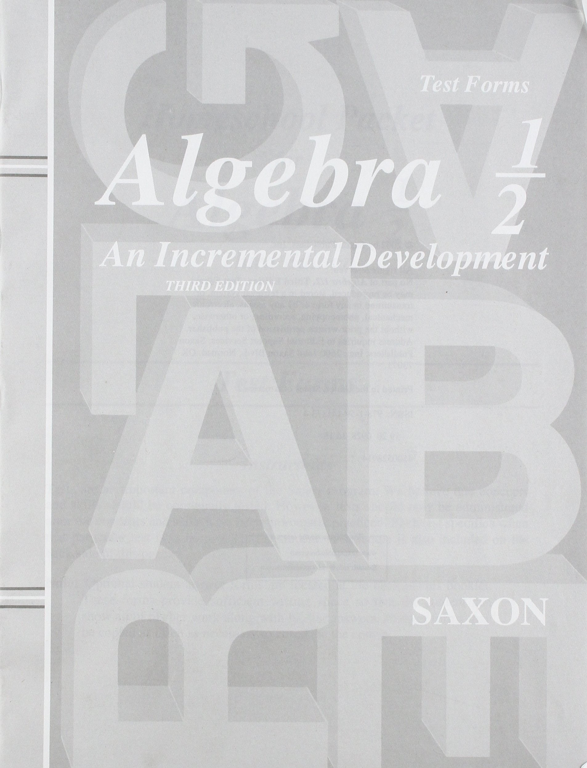 Algebra 1/2: An Incremental Development (Third Edition) (Homeschool Packet)  Tests And Answers
