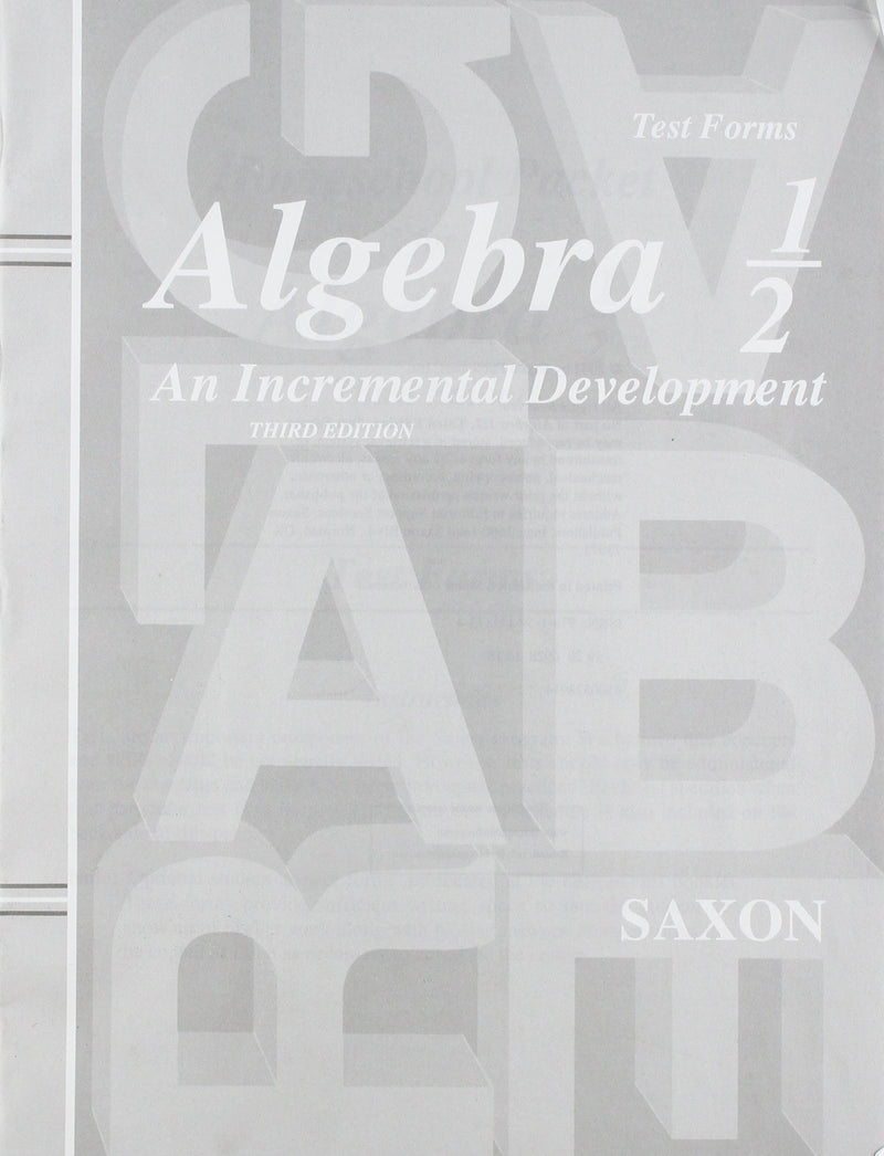 Algebra 1/2: An Incremental Development (Third Edition) (Homeschool Packet)  Tests And Answers